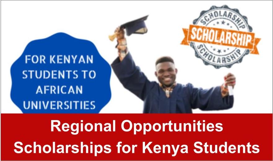 Regional Opportunities Scholarships for Kenya Students 2022/2023 - OpportunityHanger