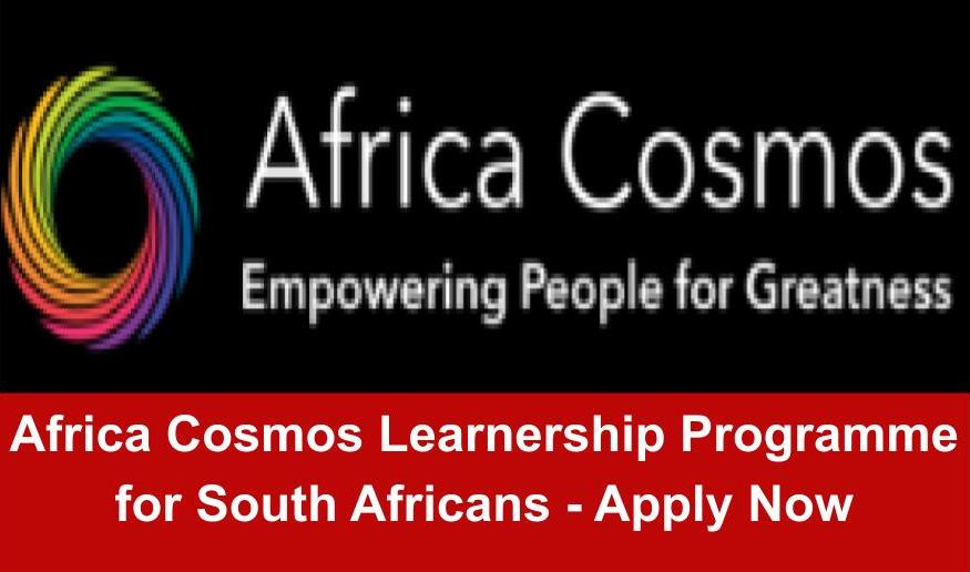 Africa Cosmos Learnership Program 2023 for South Africans Submit your